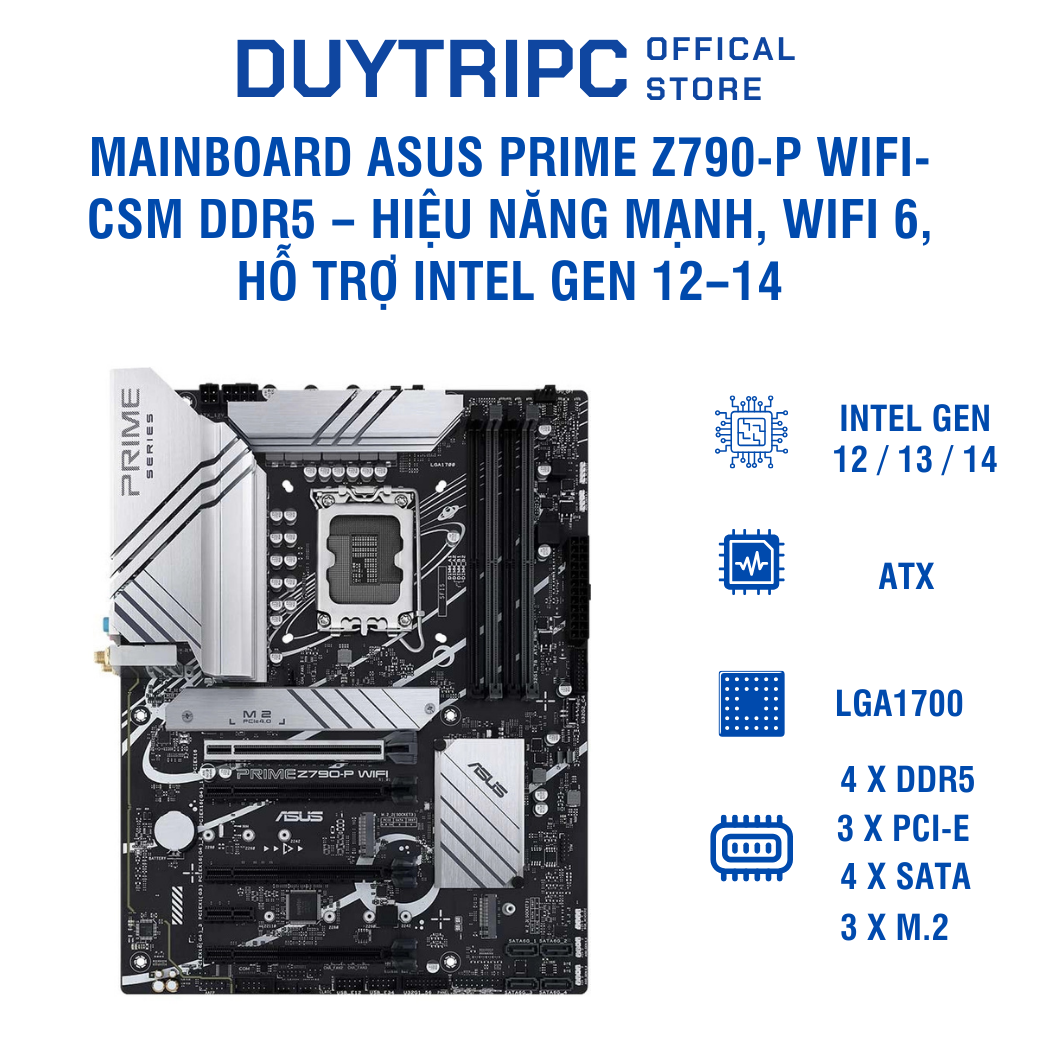 Mainboard ASUS PRIME Z790-P WIFI-CSM DDR5 – Hiệu năng mạnh, WiFi 6, hỗ trợ Intel Gen 12–14